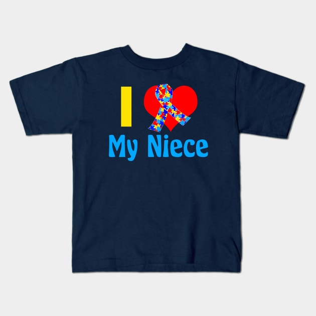 I Love My Autistic Niece Kids T-Shirt by epiclovedesigns